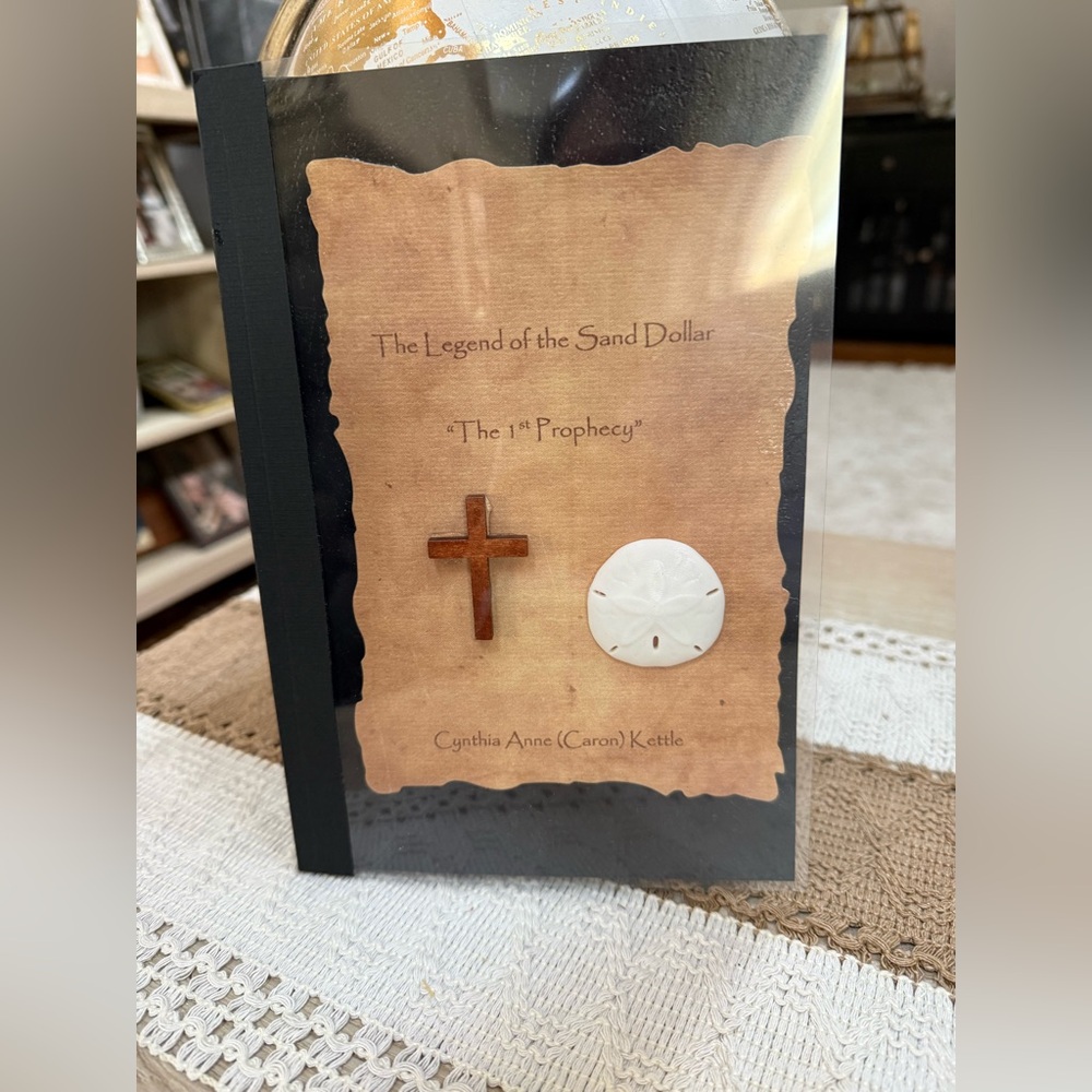 The legend of The Sand Dollar the Ist prophecy paperback book by Cynthia Anne
